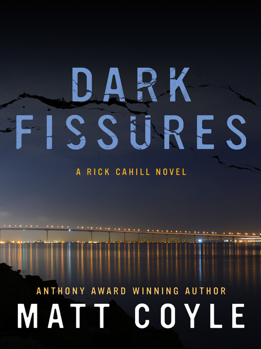 Title details for Dark Fissures by Matt Coyle - Wait list